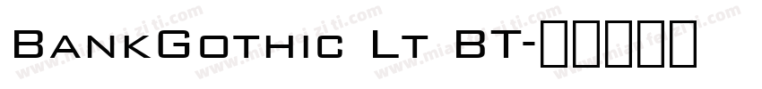 BankGothic Lt BT字体转换